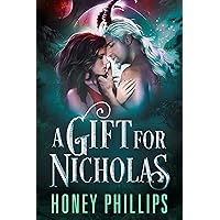 A Gift for Nicholas: A SciFi Alien Warrior Holiday Romance (Horned Holidays) A Gift for Nicholas: A SciFi Alien Warrior Holiday Romance (Horned Holidays) Kindle Paperback