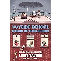 Wayside School Beneath the Cloud of Doom (Wayside School, 4) Wayside School Beneath the Cloud of Doom (Wayside School, 4) Paperback Audible Audiobook Kindle Hardcover Audio CD