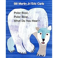 Polar Bear, Polar Bear, What Do You Hear? (Brown Bear and Friends) Polar Bear, Polar Bear, What Do You Hear? (Brown Bear and Friends) Hardcover Kindle Audible Audiobook Board book Paperback