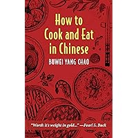 How to Cook and Eat in Chinese How to Cook and Eat in Chinese Hardcover Kindle Paperback