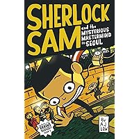 Sherlock Sam and the Mysterious Mastermind in Seoul Sherlock Sam and the Mysterious Mastermind in Seoul Kindle