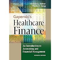 Gapenski's Healthcare Finance: An Introduction to Accounting and Financial Management, Seventh Edition Gapenski's Healthcare Finance: An Introduction to Accounting and Financial Management, Seventh Edition Hardcover eTextbook