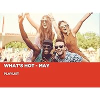 What's Hot - May