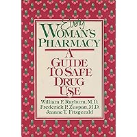 Every woman's pharmacy: A guide to safe drug use Every woman's pharmacy: A guide to safe drug use Hardcover