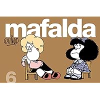 Mafalda 6 (Spanish Edition) Mafalda 6 (Spanish Edition) Kindle Paperback