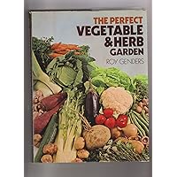 PERFECT VEGETABLE & HERB GARDEN PERFECT VEGETABLE & HERB GARDEN Hardcover Unbound