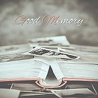 Good Memory – Music for Study, Perfect Concentration, Effective Learning, Music Helps Pass Exam Good Memory – Music for Study, Perfect Concentration, Effective Learning, Music Helps Pass Exam MP3 Music