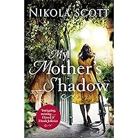 My Mother's Shadow: The gripping novel about a mother's shocking secret that changed everything My Mother's Shadow: The gripping novel about a mother's shocking secret that changed everything Kindle Audible Audiobook Paperback