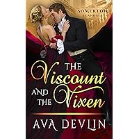 The Viscount and the Vixen: A Steamy Historical Romance (The Somerton Scandals Book 1) The Viscount and the Vixen: A Steamy Historical Romance (The Somerton Scandals Book 1) Kindle Audible Audiobook Paperback
