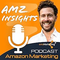 AMZ-Marketing Insights - Mit System zum Erfolg auf Amazon (Amazon PPC, SEO, uvm)