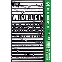 Walkable City (Tenth Anniversary Edition) Walkable City (Tenth Anniversary Edition) Paperback Audible Audiobook Kindle Hardcover
