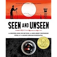 Seen and Unseen: What Dorothea Lange, Toyo Miyatake, and Ansel Adams's Photographs Reveal About the Japanese American Incarceration Seen and Unseen: What Dorothea Lange, Toyo Miyatake, and Ansel Adams's Photographs Reveal About the Japanese American Incarceration Hardcover Kindle Audible Audiobook Paperback Audio CD