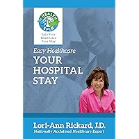 Your Hospital Stay (Easy Healthcare) Your Hospital Stay (Easy Healthcare) Kindle Paperback