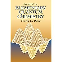 Elementary Quantum Chemistry, Second Edition (Dover Books on Chemistry) Elementary Quantum Chemistry, Second Edition (Dover Books on Chemistry) Paperback eTextbook Hardcover