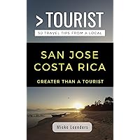GREATER THAN A TOURIST-SAN JOSE COSTA RICA: 50 Travel Tips from a Local (Greater Than a Tourist Central America) GREATER THAN A TOURIST-SAN JOSE COSTA RICA: 50 Travel Tips from a Local (Greater Than a Tourist Central America) Kindle Audible Audiobook Paperback