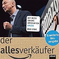 Der Allesverkäufer: Jeff Bezos und das Imperium von Amazon Der Allesverkäufer: Jeff Bezos und das Imperium von Amazon Audible Audiobook Perfect Paperback Audio CD