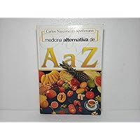 Medicina Alternativa de a a Z Medicina Alternativa de a a Z Paperback