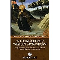 The Foundations of Western Monasticism (Tan Classics) The Foundations of Western Monasticism (Tan Classics) Paperback Audible Audiobook Kindle Hardcover Mass Market Paperback