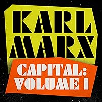 Capital: Volume 1: A Critique of Political Economy Capital: Volume 1: A Critique of Political Economy Audible Audiobook Kindle