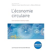 L'économie circulaire: Une transition incontournable (French Edition) L'économie circulaire: Une transition incontournable (French Edition) Kindle Paperback