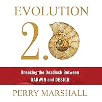 Evolution 2.0: Breaking the Deadlock Between Darwin and Design Evolution 2.0: Breaking the Deadlock Between Darwin and Design Audible Audiobook Paperback eTextbook Hardcover