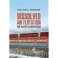Dissolved Air Flotation For Water Clarification Dissolved Air Flotation For Water Clarification Kindle Hardcover