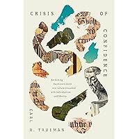 Crisis of Confidence: Reclaiming the Historic Faith in a Culture Consumed with Individualism and Identity Crisis of Confidence: Reclaiming the Historic Faith in a Culture Consumed with Individualism and Identity Hardcover Audible Audiobook Kindle