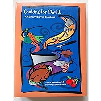 Cooking for David: A Culinary Dialysis Cookbook Cooking for David: A Culinary Dialysis Cookbook Ring-bound