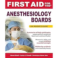 First Aid for the Anesthesiology Boards: An Insider's Guide (First Aid Specialty Boards) First Aid for the Anesthesiology Boards: An Insider's Guide (First Aid Specialty Boards) Kindle Paperback