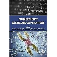 Mutagenicity: Assays and Applications Mutagenicity: Assays and Applications eTextbook Paperback