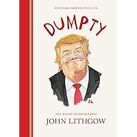 Dumpty: The Age of Trump in Verse (Dumpty, 1) Dumpty: The Age of Trump in Verse (Dumpty, 1) Hardcover Kindle Audible Audiobook