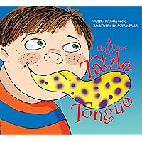A Bad Case of Tattle Tongue: The Difference Between Tattling and Telling A Bad Case of Tattle Tongue: The Difference Between Tattling and Telling Paperback Kindle