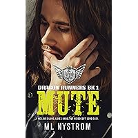 Mute: Motorcycle Club Romance (Dragon Runners Book 1) Mute: Motorcycle Club Romance (Dragon Runners Book 1) Kindle Audible Audiobook Paperback