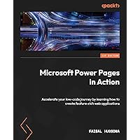 Microsoft Power Pages in Action: Accelerate your low-code journey by learning how to create feature-rich web applications Microsoft Power Pages in Action: Accelerate your low-code journey by learning how to create feature-rich web applications Paperback
