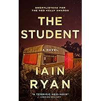 The Student: A Gripping Neo-Noir Thriller The Student: A Gripping Neo-Noir Thriller Kindle Paperback