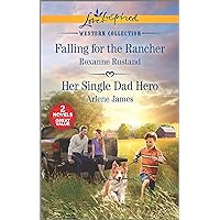 Falling for the Rancher & Her Single Dad Hero (Love Inspired Western Collection) Falling for the Rancher & Her Single Dad Hero (Love Inspired Western Collection) Kindle Mass Market Paperback