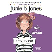 Junie B. Jones Is Not a Crook: Junie B. Jones #9 Junie B. Jones Is Not a Crook: Junie B. Jones #9 Paperback Kindle Audible Audiobook School & Library Binding