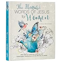 The Illustrated Words of Jesus for Women Daily Devotional - 366 Days of Calming Coloring and Meaningful Meditation on the Words of Jesus