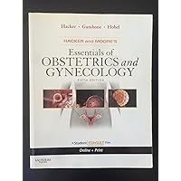 Hacker & Moore's Essentials of Obstetrics and Gynecology: With STUDENT CONSULT Online Access Hacker & Moore's Essentials of Obstetrics and Gynecology: With STUDENT CONSULT Online Access Paperback