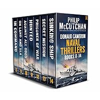 DONALD CAMERON NAVAL THRILLERS BOOKS 8–14 seven absolutely gripping WWII naval adventures (Gripping WWII Naval Adventure Box Sets)