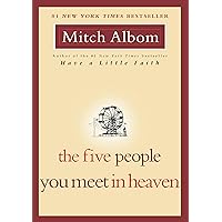 The Five People You Meet in Heaven The Five People You Meet in Heaven Kindle Paperback Audible Audiobook Hardcover Audio CD