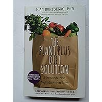 The Plant Plus Diet Solution: Personalized Nutrition for Life The Plant Plus Diet Solution: Personalized Nutrition for Life Hardcover Kindle Paperback
