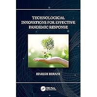 Technological Innovations for Effective Pandemic Response Technological Innovations for Effective Pandemic Response Hardcover Kindle