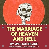 The Marriage of Heaven and Hell: New Classics Series The Marriage of Heaven and Hell: New Classics Series Audible Audiobook Hardcover Kindle Paperback MP3 CD Library Binding