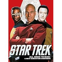 Star Trek: All Good Things. A Next Generation Companion Star Trek: All Good Things. A Next Generation Companion Paperback Kindle