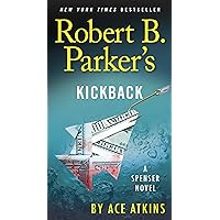 Robert B. Parker's Kickback (Spenser Book 43) Robert B. Parker's Kickback (Spenser Book 43) Kindle Paperback Audible Audiobook Hardcover Audio CD