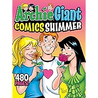 Archie Giant Comics Shimmer (Archie Giant Comics Digests) Archie Giant Comics Shimmer (Archie Giant Comics Digests) Paperback Kindle