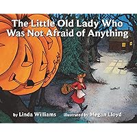 The Little Old Lady Who Was Not Afraid of Anything: A Halloween Book for Kids The Little Old Lady Who Was Not Afraid of Anything: A Halloween Book for Kids Paperback Audible Audiobook Kindle Hardcover Audio, Cassette