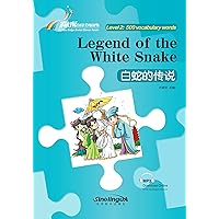 Legend of the White Snake - Rainbow Bridge Graded Chinese Reader, Level 2 : 500 Vocabulary Words (Rainbow Bridge Graded Chinese Readers) Legend of the White Snake - Rainbow Bridge Graded Chinese Reader, Level 2 : 500 Vocabulary Words (Rainbow Bridge Graded Chinese Readers) Kindle Paperback