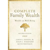 Complete Family Wealth: Wealth As Well-Being (Bloomberg) Complete Family Wealth: Wealth As Well-Being (Bloomberg) Hardcover Audible Audiobook Kindle Audio CD